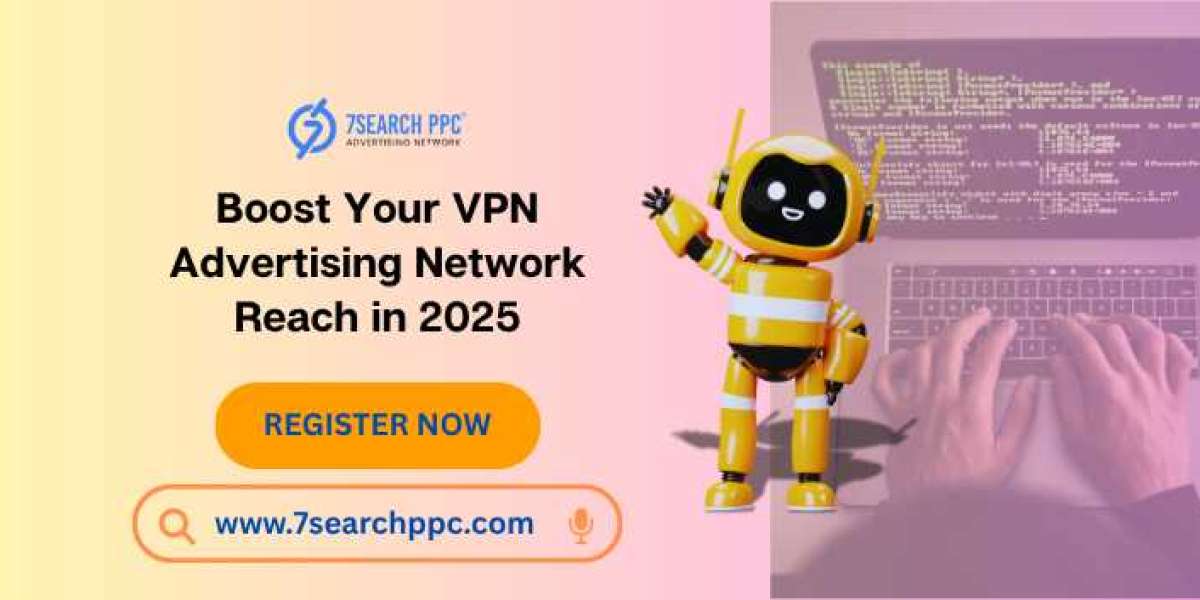 How to Scale Your VPN Advertising Network for Maximum Reach in 2025?