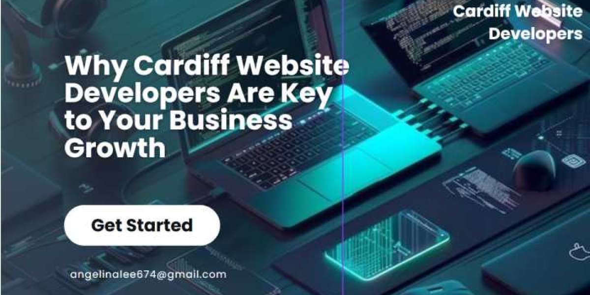 Why Cardiff Website Developers Are Key to Your Business Growth