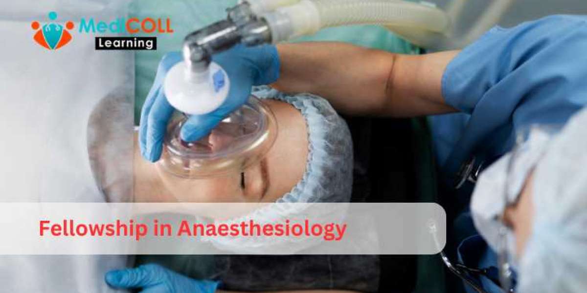 Fellowship in Anaesthesiology After MBBS: Scope, Benefits & Career Growth