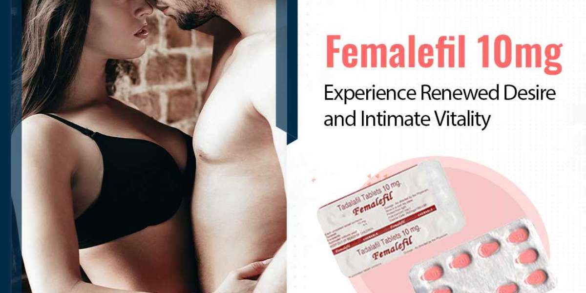 Firmly Manage Female Sexual Dysfunction Issues With Femalefil 10mg || Get 20% Off