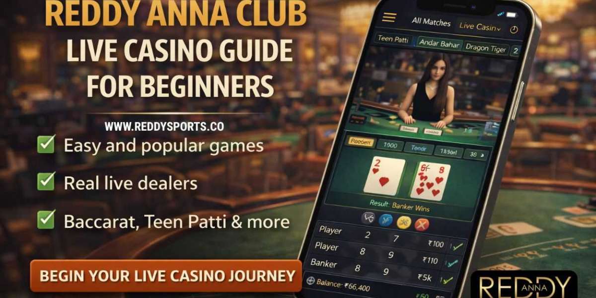 Reddy Anna Club Live Casino Guide for Beginners