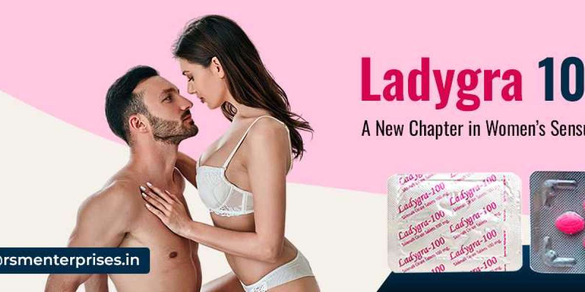 Oral Help to Address Female Sensual Dysfunction With Ladygra 100mg |50% OFF & Free Delivery