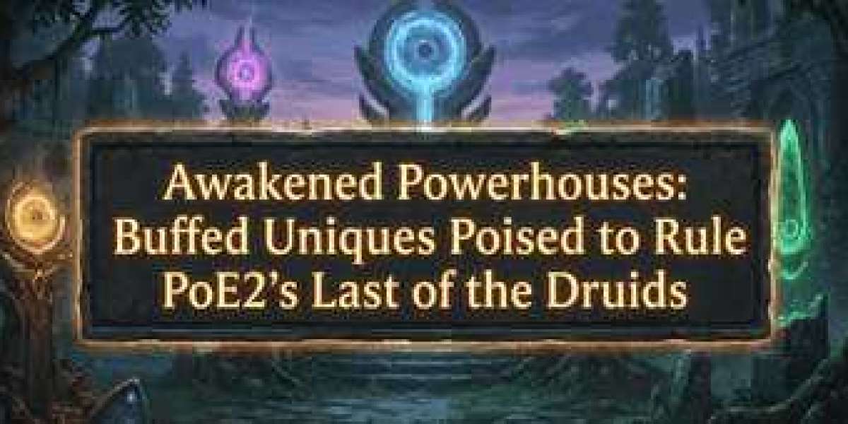 Forged by the Wilds – Why Buffed Uniques Will Dominate PoE2’s Endgame in Last of the Druids